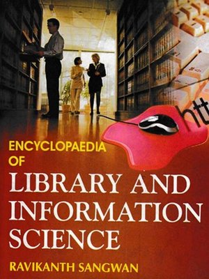 cover image of Encyclopaedia of Library and Information Science